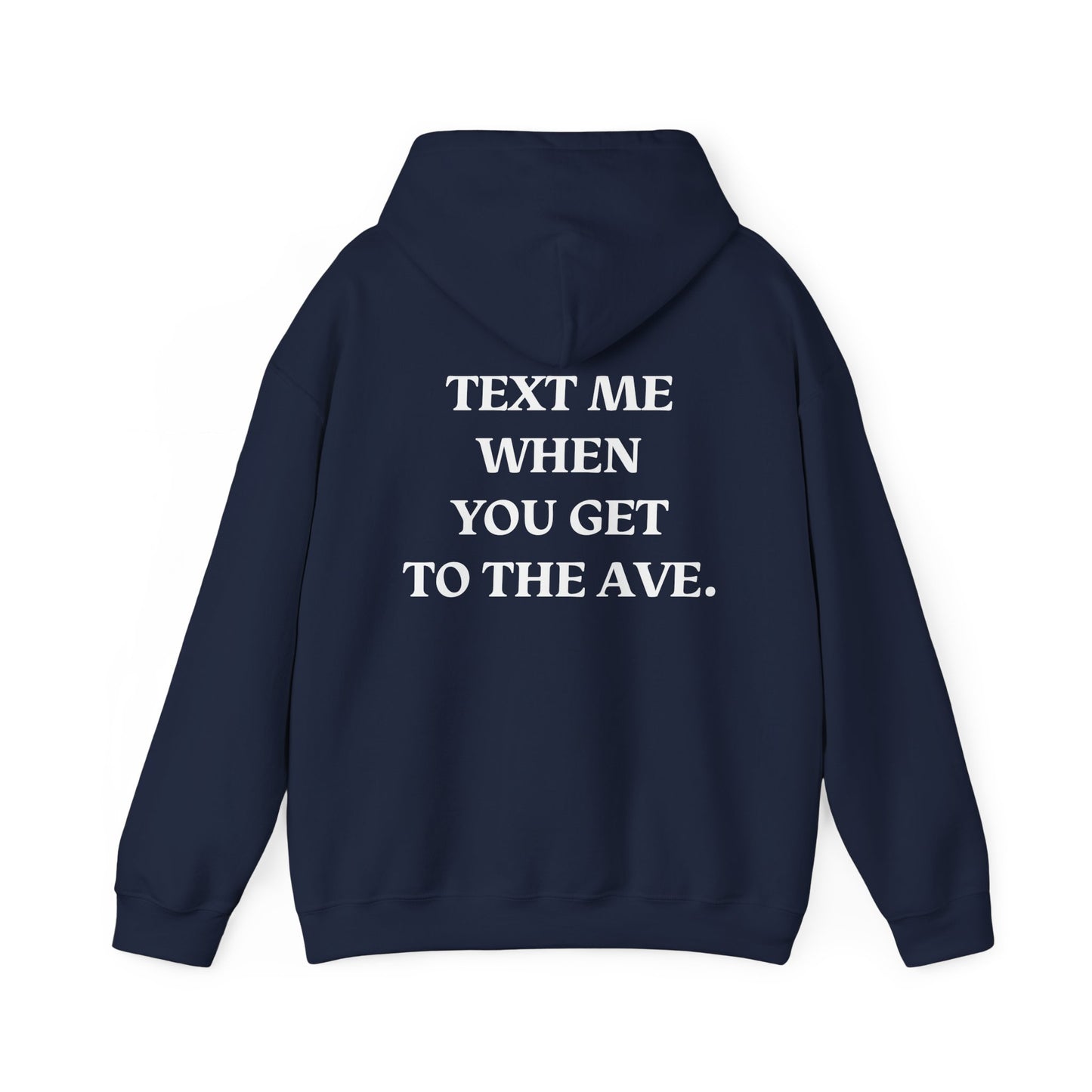 Saint Mary's College "Text Me When You Get To The Ave" Hoodie | Belles | Better in Blue Co.