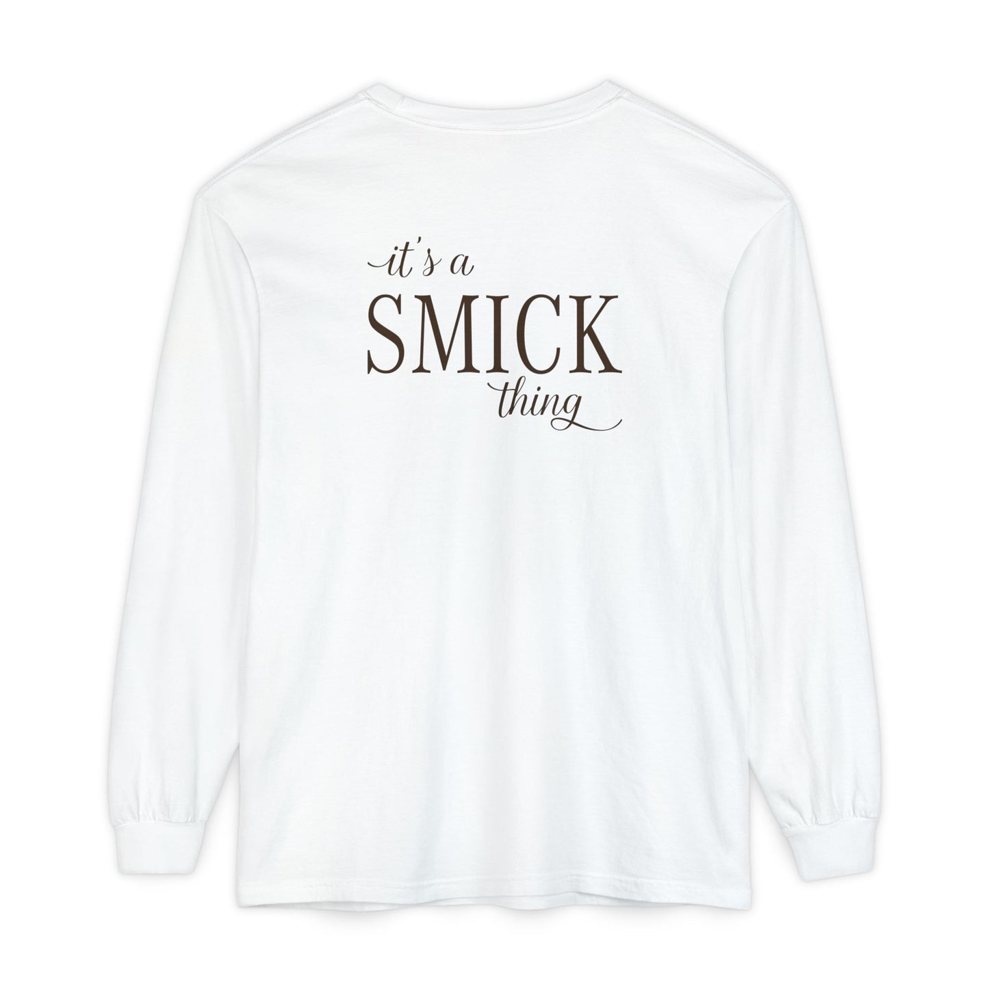 Saint Mary's College "it's a Smick thing" Unisex Long Sleeve T-Shirt | Comfort Colors | Belles | Better in Blue Co.