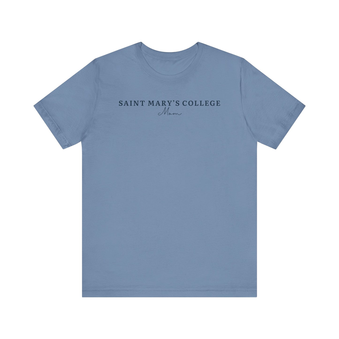 Saint Mary's College Mom T-Shirt | Belles | Smick | 1844 | Better in Blue Co.