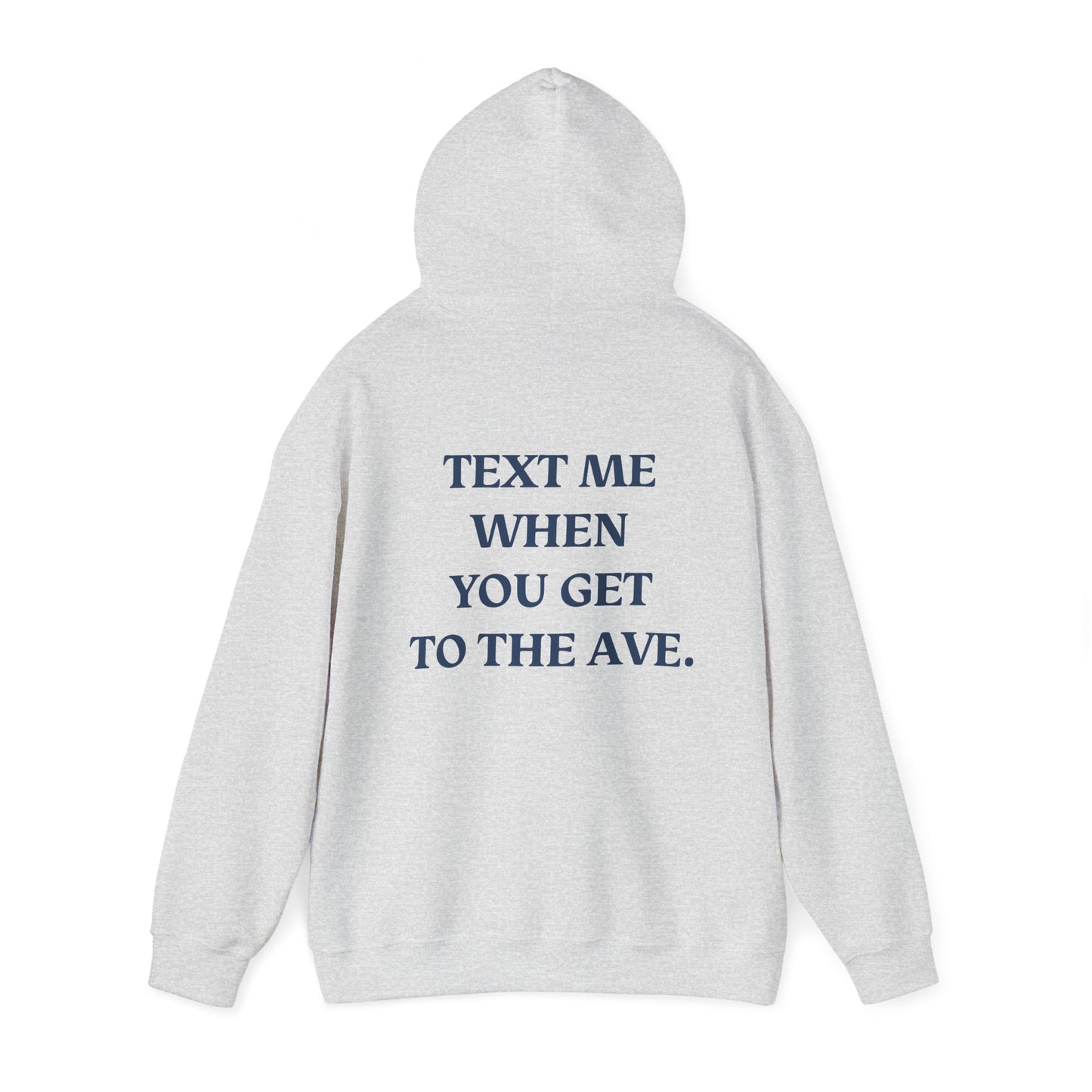 Saint Mary's College "Text Me When You Get To The Ave" Hoodie | Belles | Better in Blue Co.