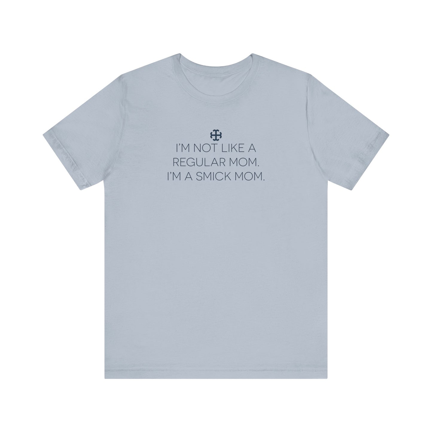 Saint Mary's College "I'm A Smick Mom" Tee | Belles | Notre Dame, IN | Better in Blue Co.
