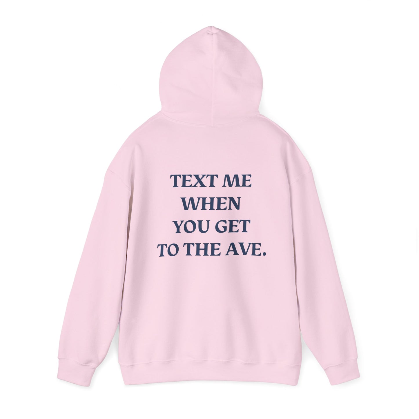 Saint Mary's College "Text Me When You Get To The Ave" Hoodie | Belles | Better in Blue Co.