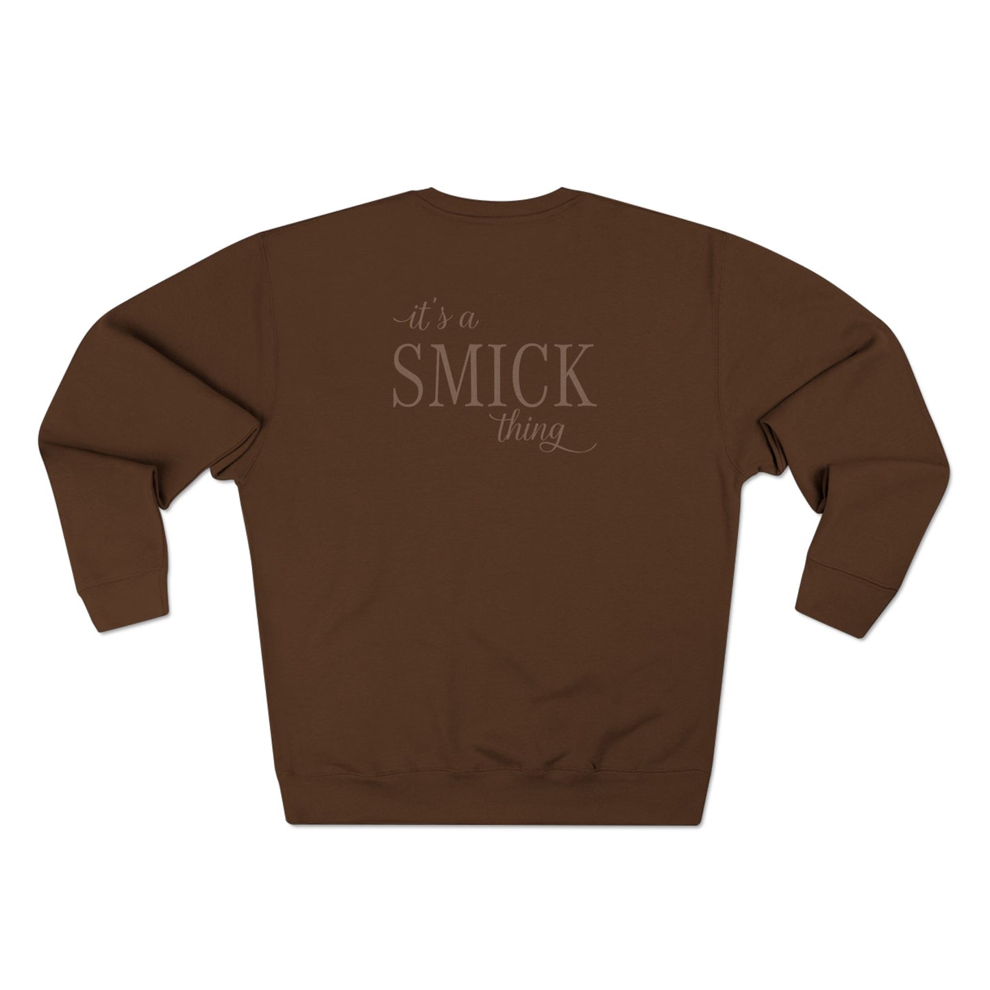 Saint Mary's College "it's a smick thing" Unisex Crewneck Sweatshirt