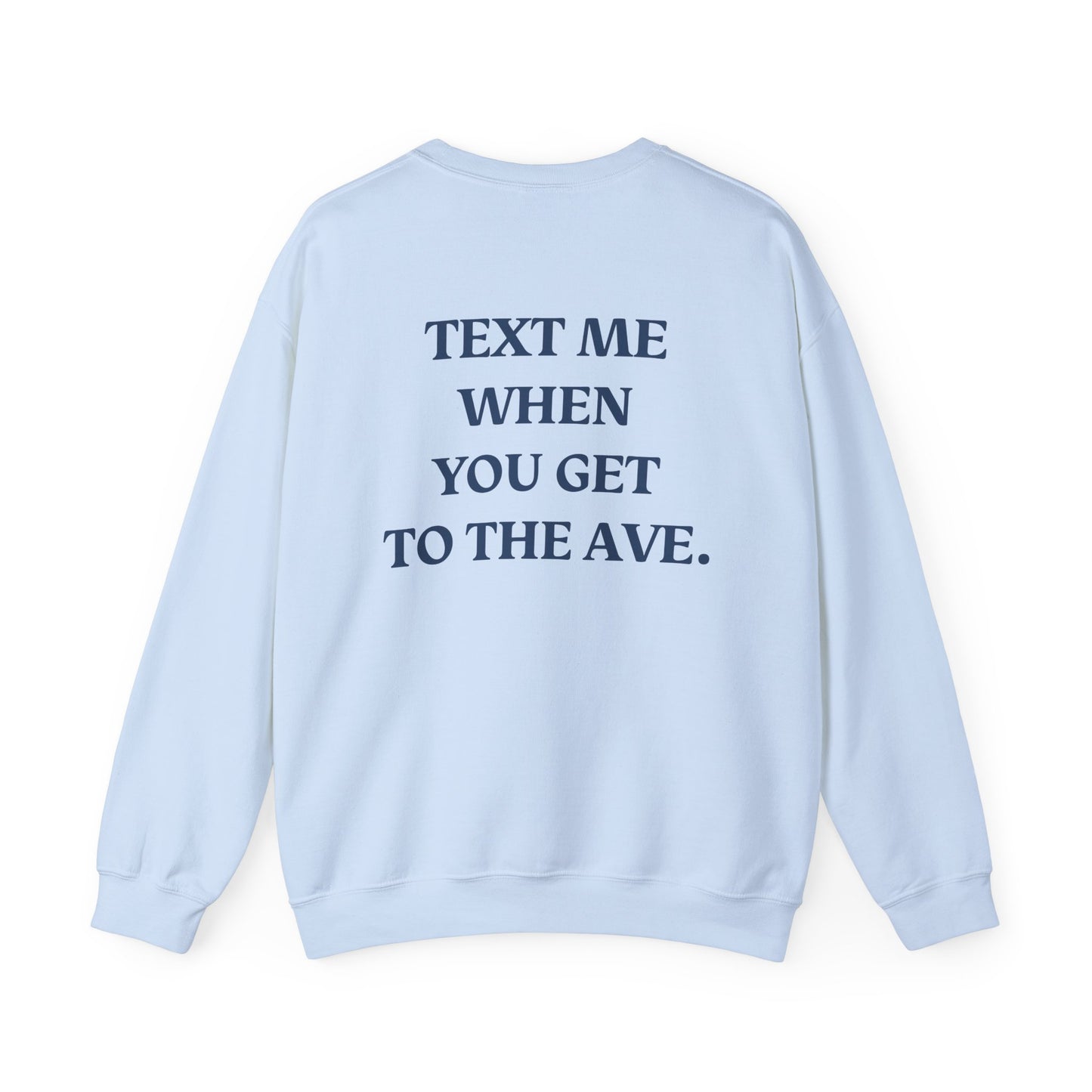 Saint Mary's College "Text Me When You Get To The Ave" Crewneck | Better in Blue Co.