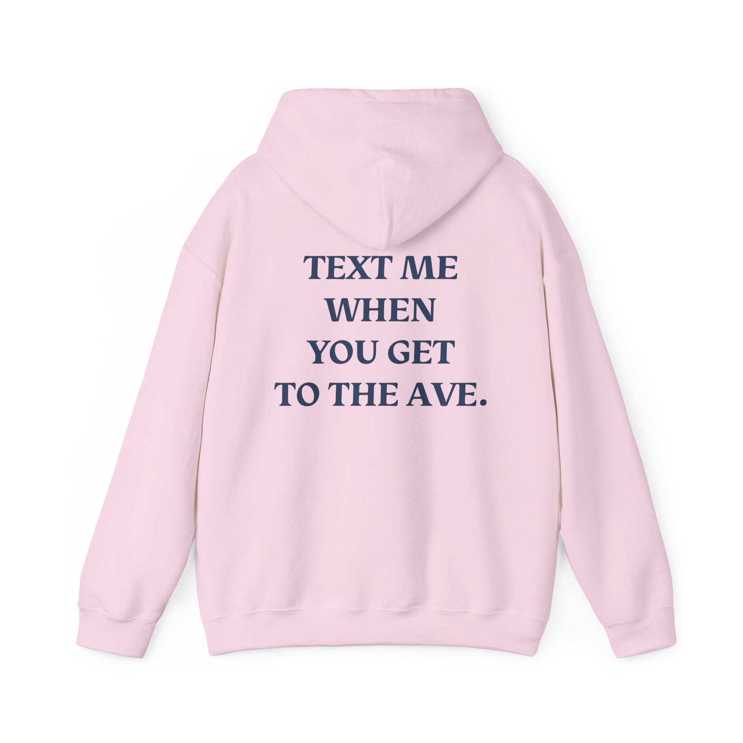 Saint Mary's College "Text Me When You Get To The Ave" Hoodie | Belles | Better in Blue Co.