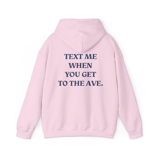 Saint Mary's College "Text Me When You Get To The Ave" Hoodie | Belles | Better in Blue Co.