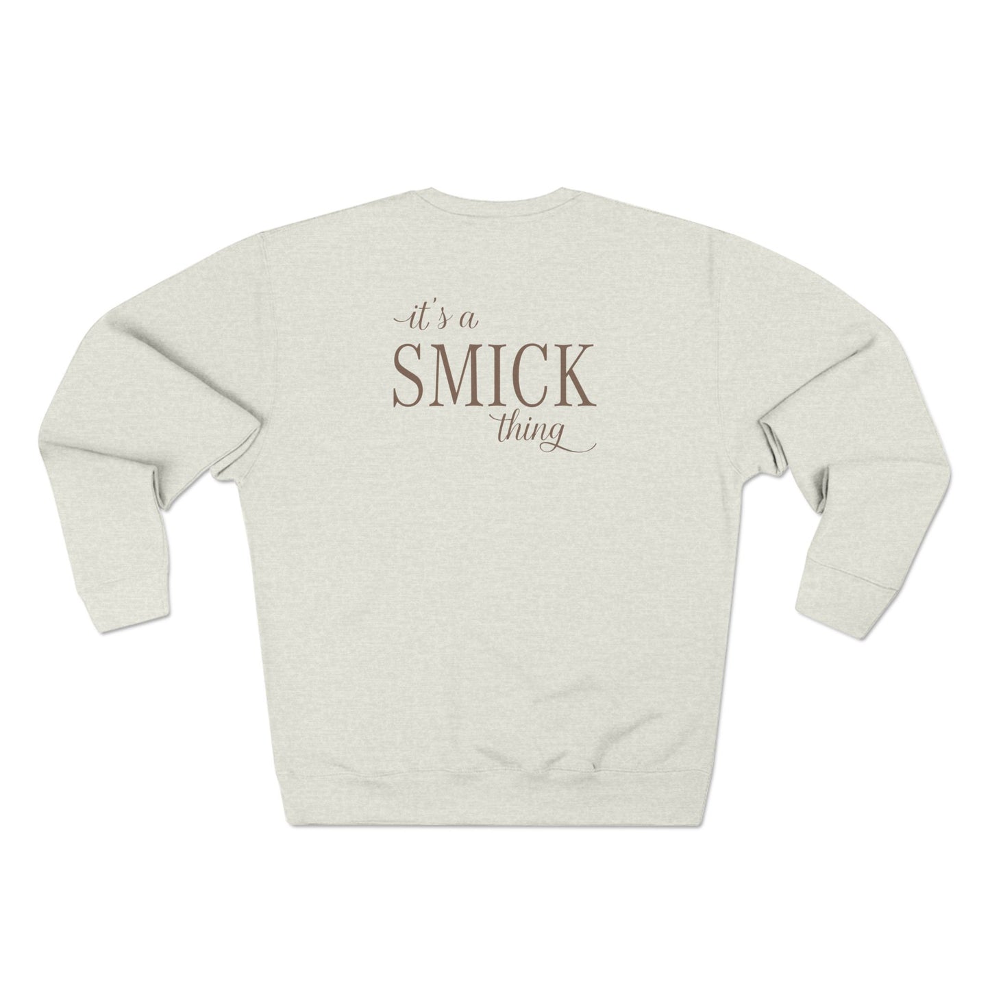 Saint Mary's College "it's a smick thing" Unisex Crewneck Sweatshirt