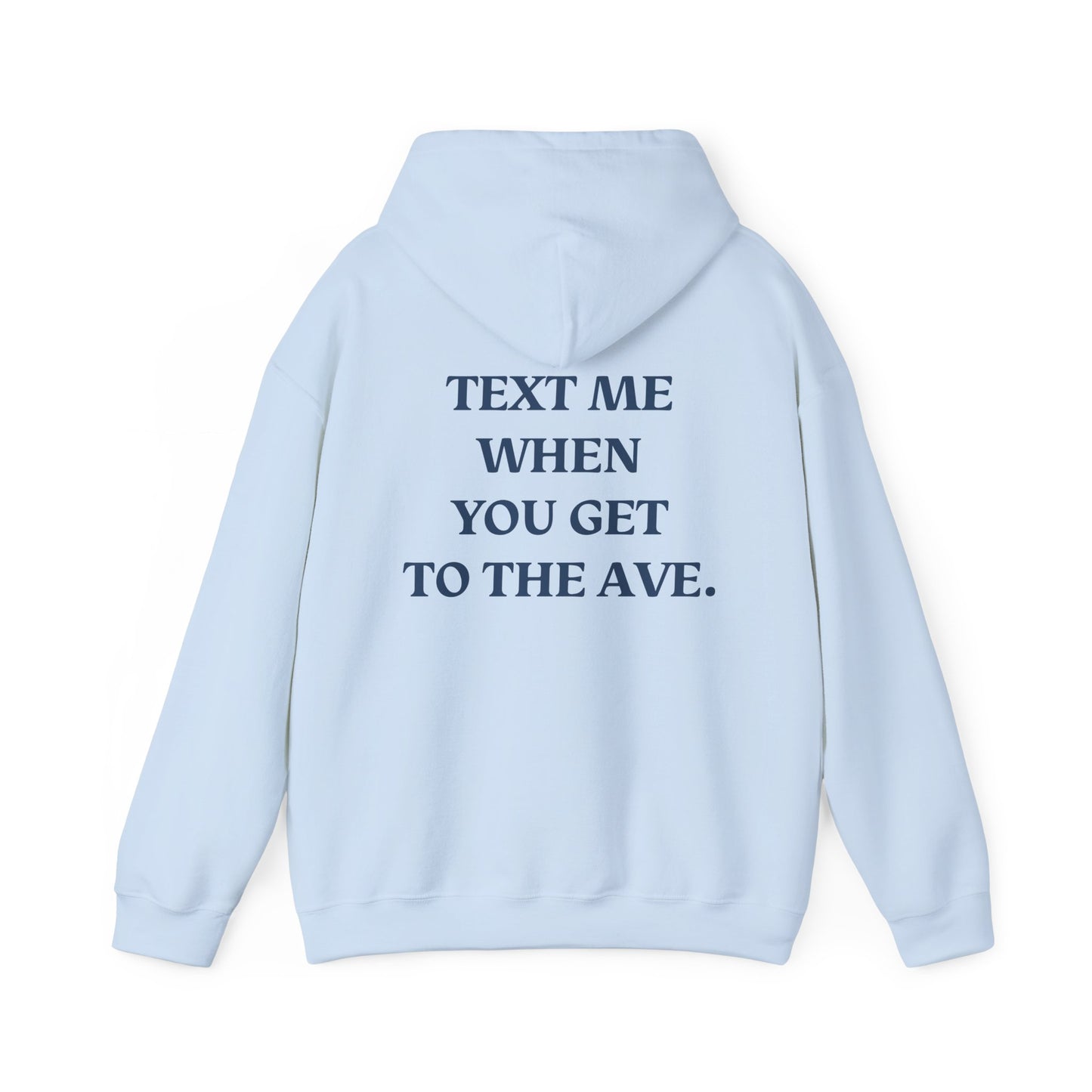 Saint Mary's College "Text Me When You Get To The Ave" Hoodie | Belles | Better in Blue Co.