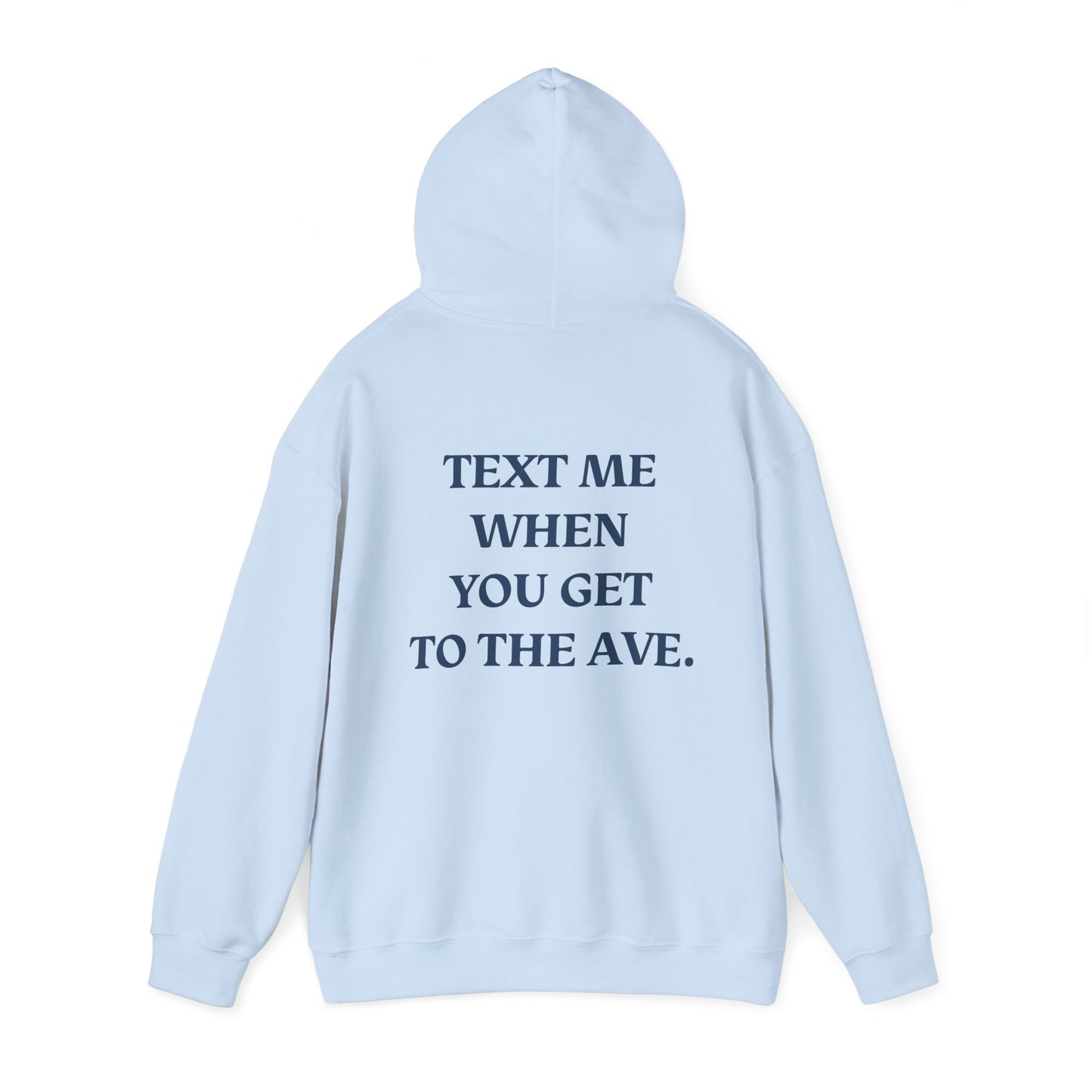 Saint Mary's College "Text Me When You Get To The Ave" Hoodie | Belles | Better in Blue Co.