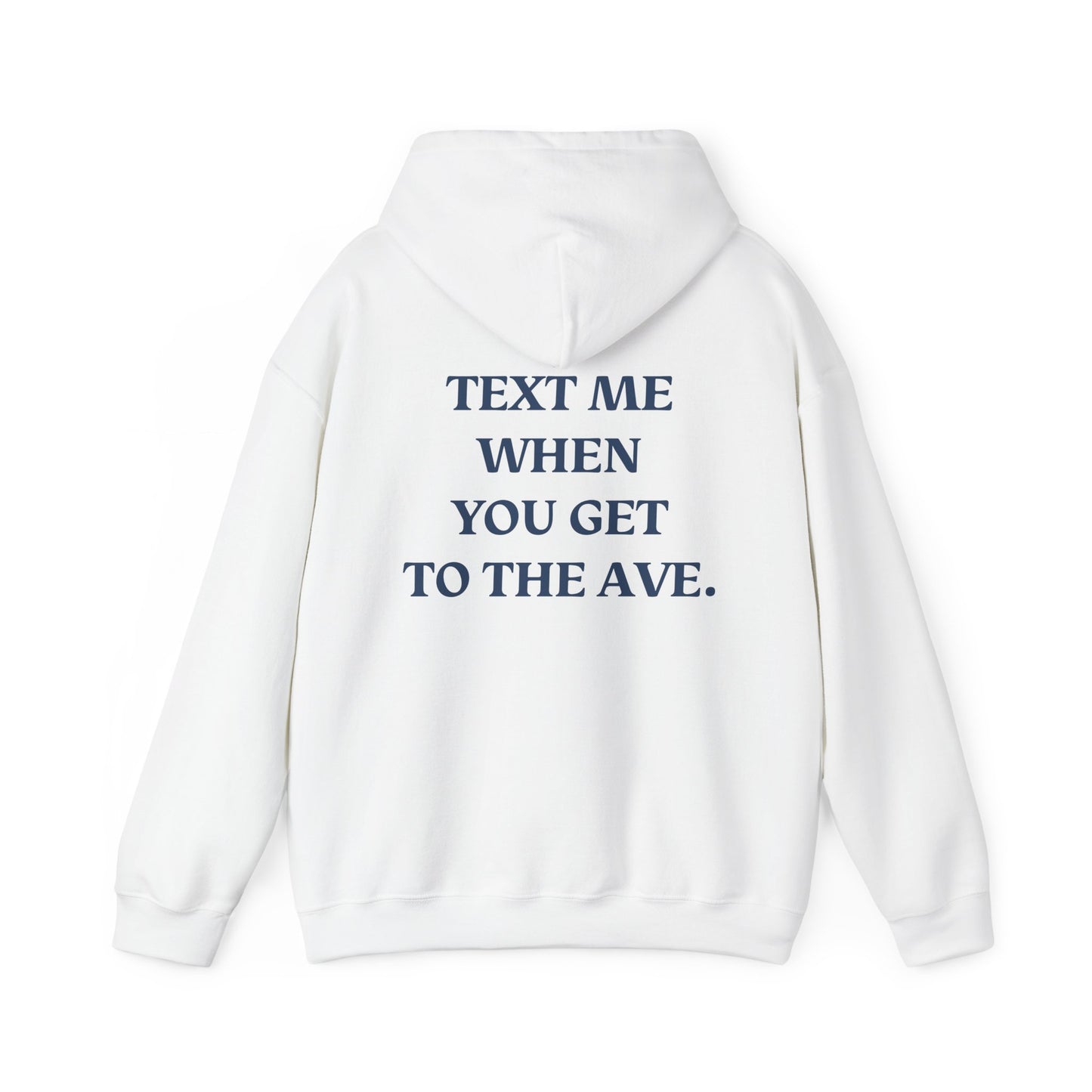 Saint Mary's College "Text Me When You Get To The Ave" Hoodie | Belles | Better in Blue Co.