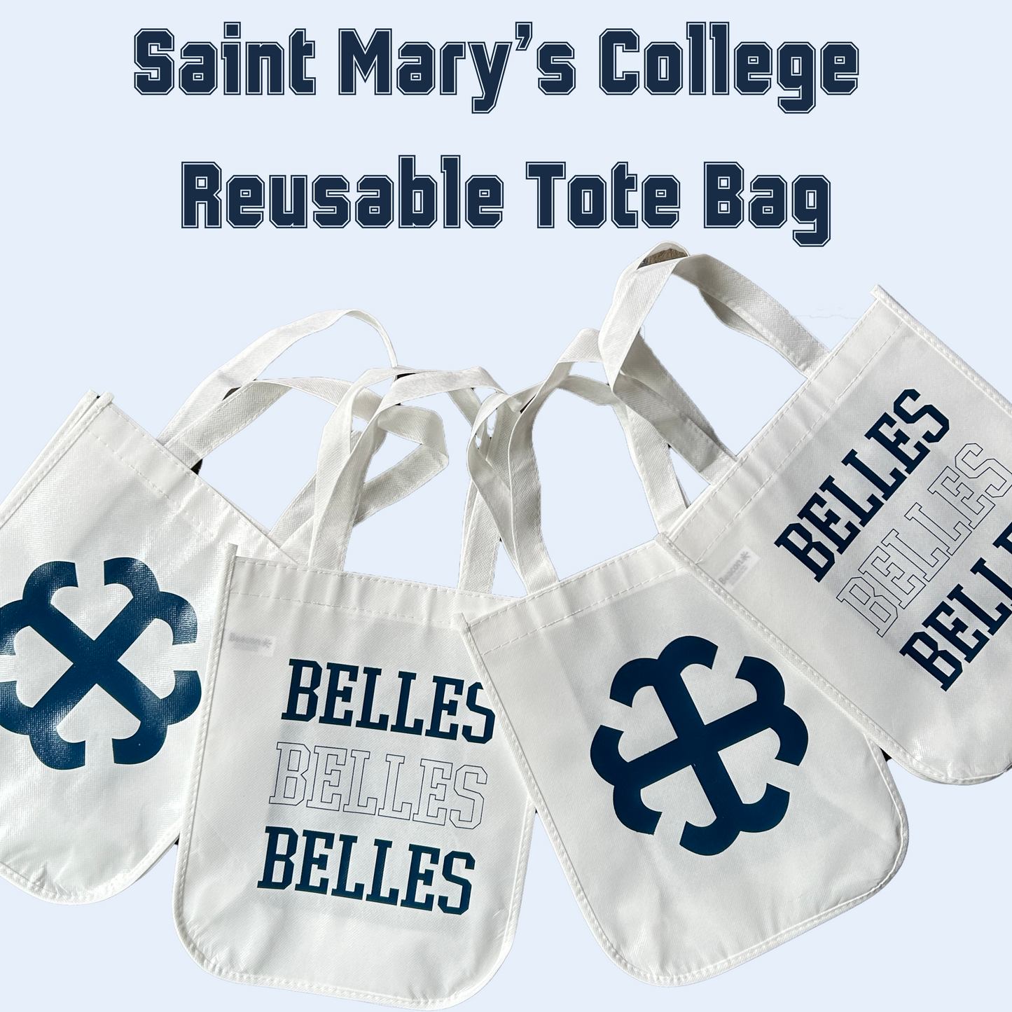 Saint Mary's College French Cross/ Belles Belles Belles Reusable Tote Bag | Better in Blue Co.