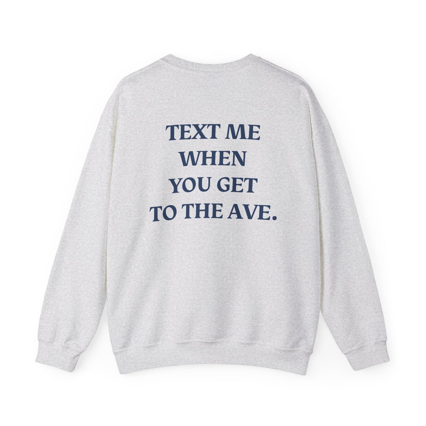 Saint Mary's College "Text Me When You Get To The Ave" Crewneck | Better in Blue Co.