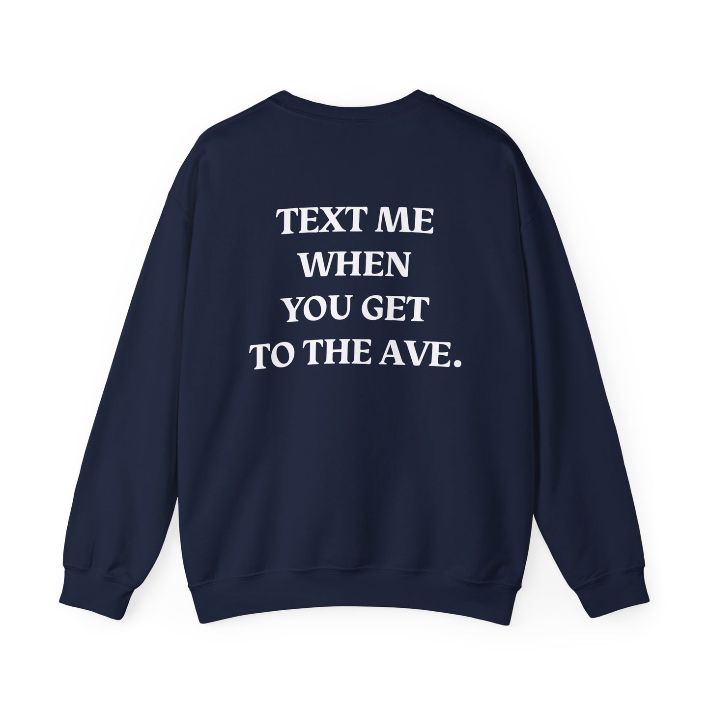 Saint Mary's College "Text Me When You Get To The Ave" Crewneck | Better in Blue Co.