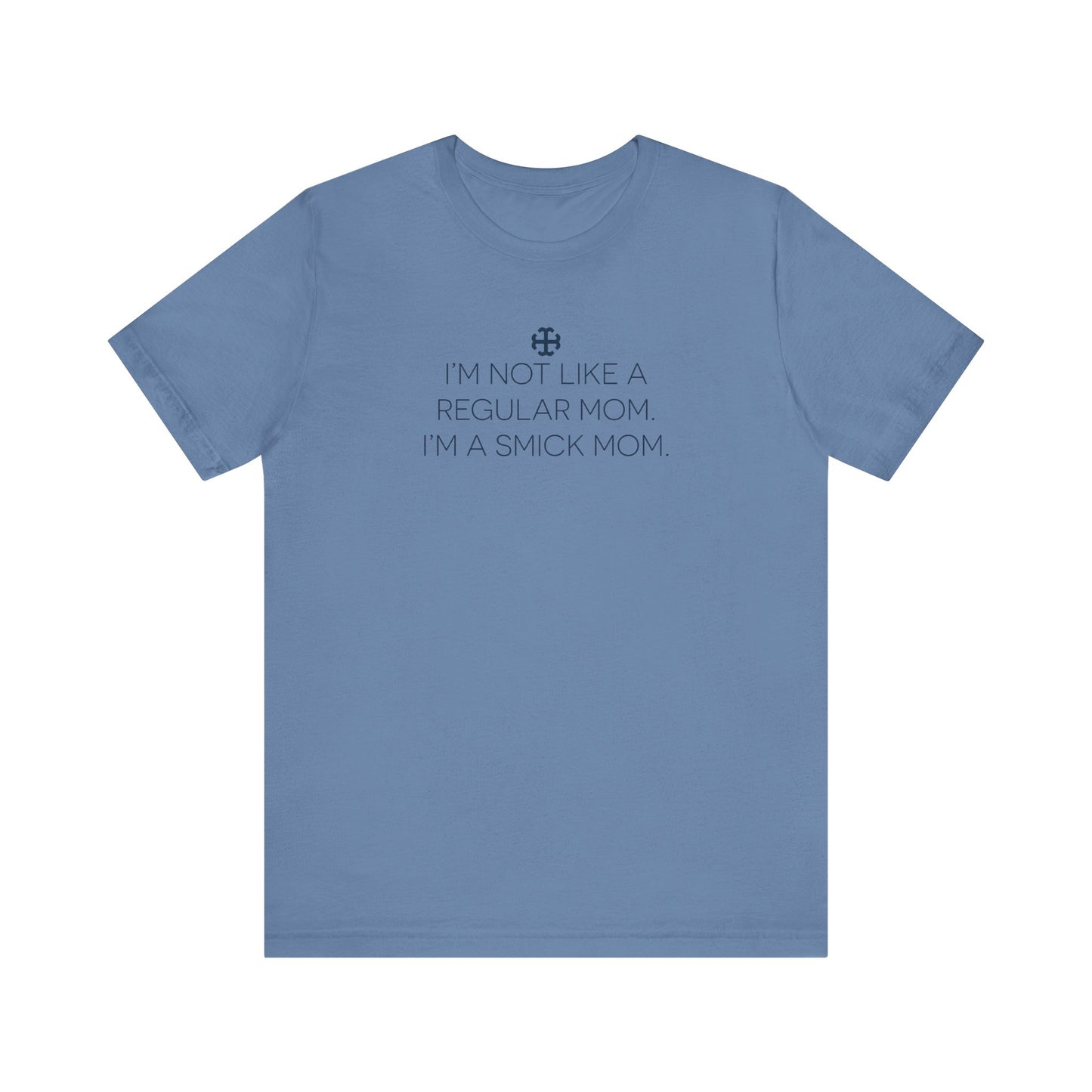 Saint Mary's College "I'm A Smick Mom" Tee | Belles | Notre Dame, IN | Better in Blue Co.