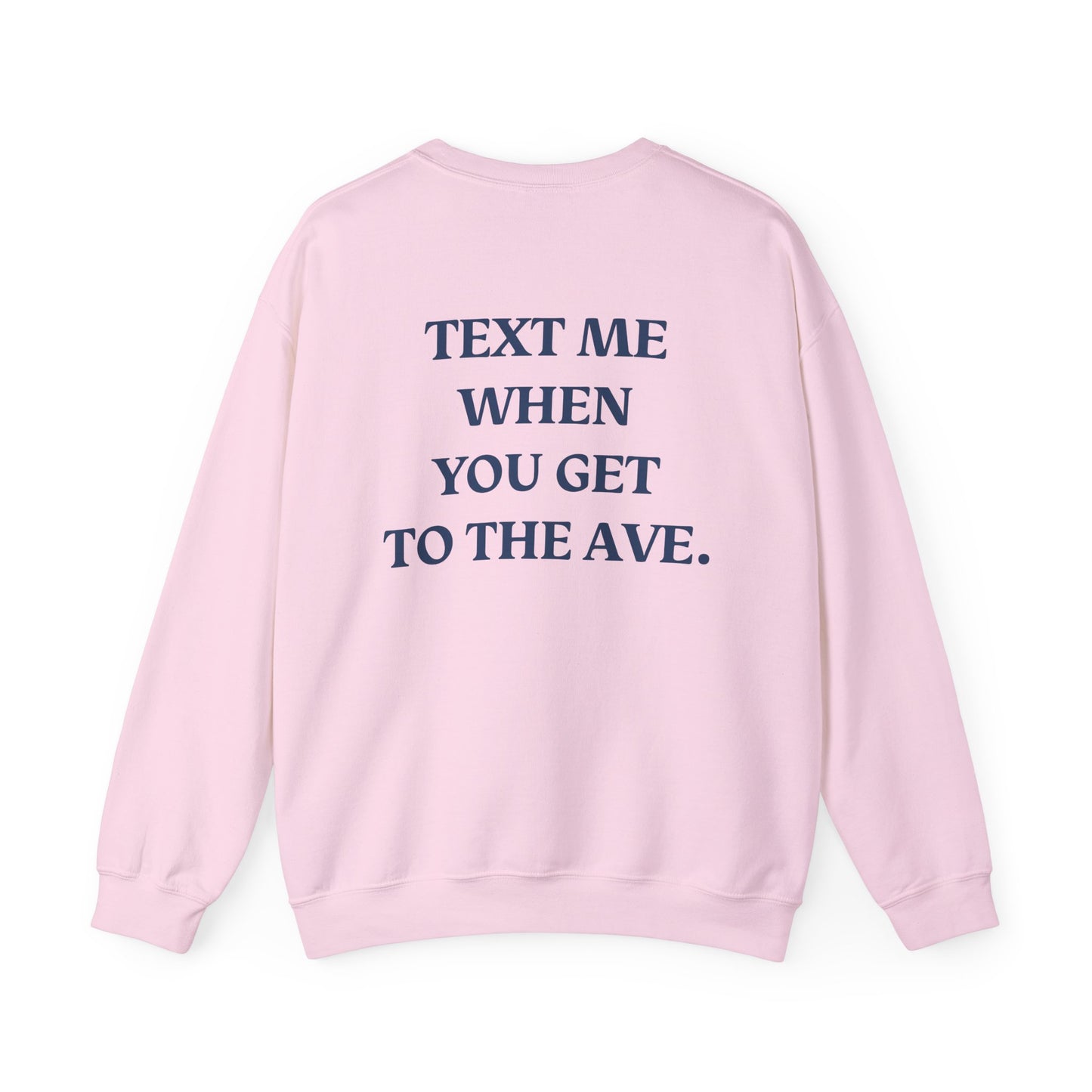 Saint Mary's College "Text Me When You Get To The Ave" Crewneck | Better in Blue Co.