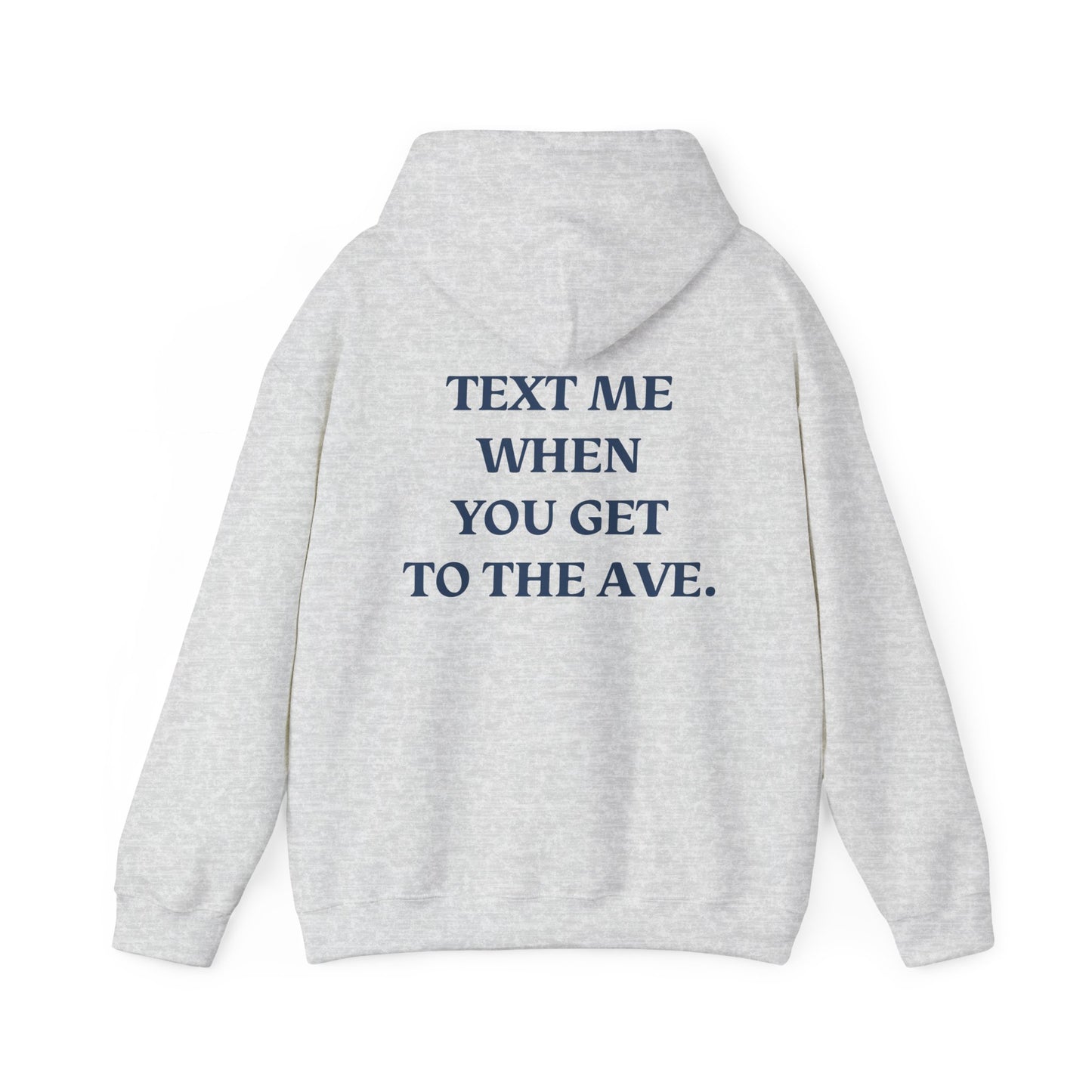 Saint Mary's College "Text Me When You Get To The Ave" Hoodie | Belles | Better in Blue Co.