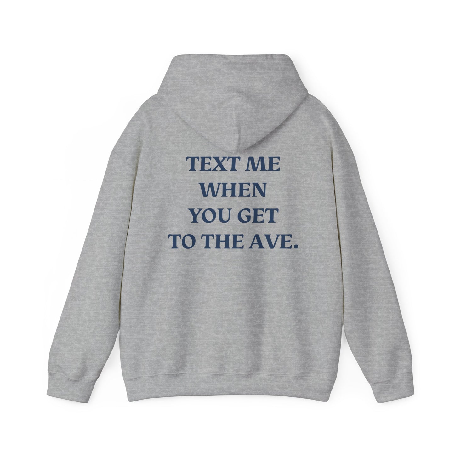 Saint Mary's College "Text Me When You Get To The Ave" Hoodie | Belles | Better in Blue Co.