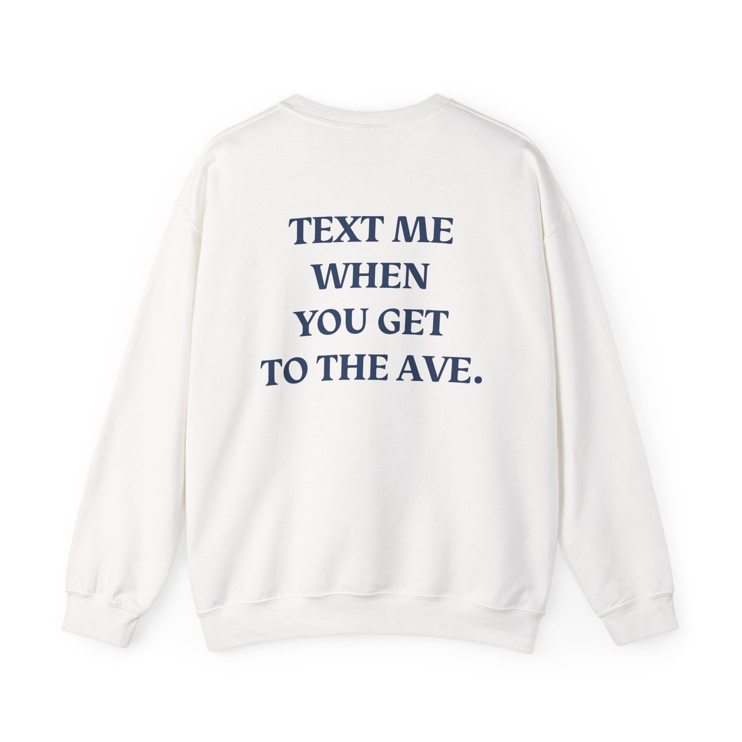 Saint Mary's College "Text Me When You Get To The Ave" Crewneck | Better in Blue Co.