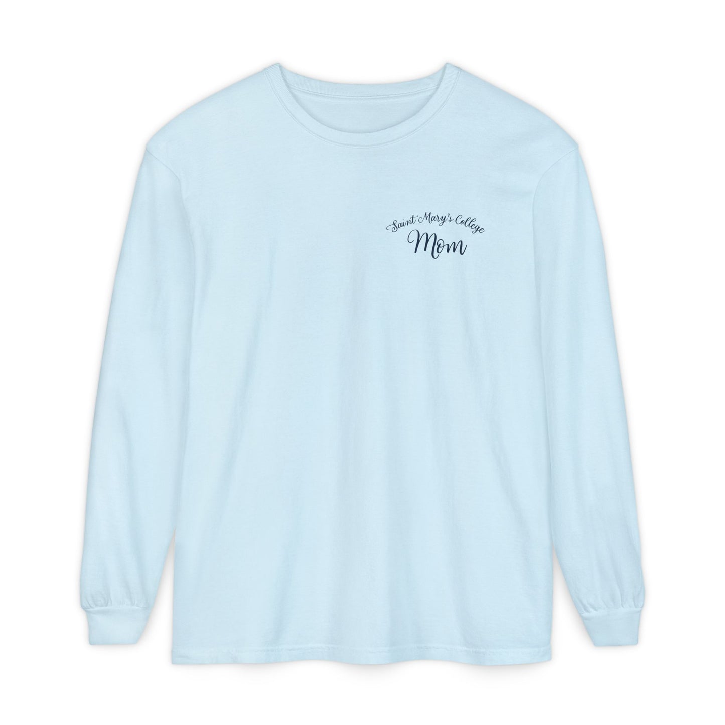 Saint Mary's College "Mom" Long Sleeve | The Best Moms | Comfort Colors