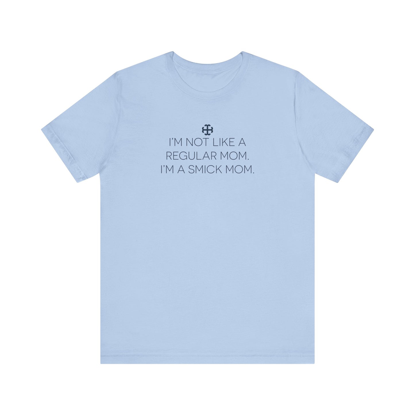 Saint Mary's College "I'm A Smick Mom" Tee | Belles | Notre Dame, IN | Better in Blue Co.