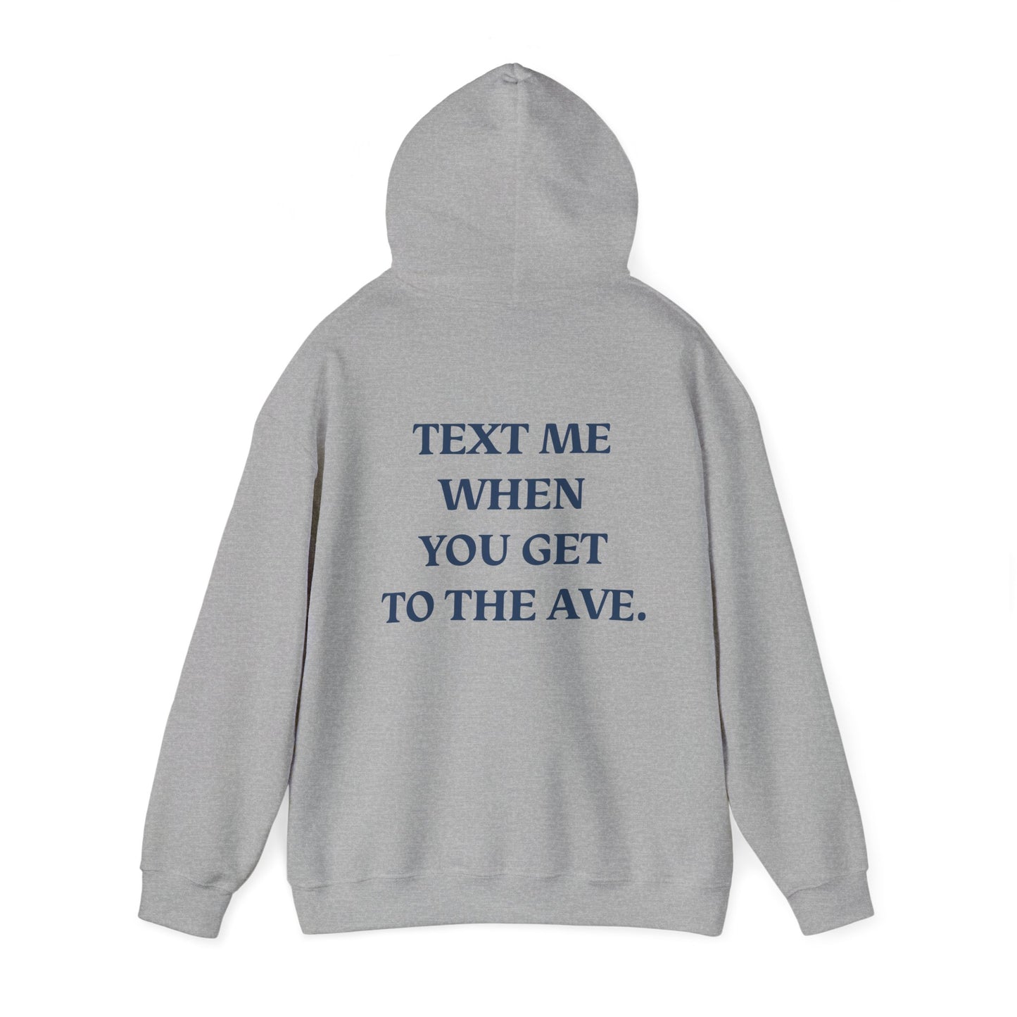 Saint Mary's College "Text Me When You Get To The Ave" Hoodie | Belles | Better in Blue Co.
