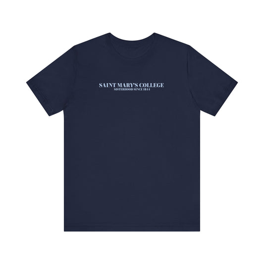 Saint Mary's College Sisterhood Tee | Belles Blue | Sigma Mu Chi | Better in Blue Co.