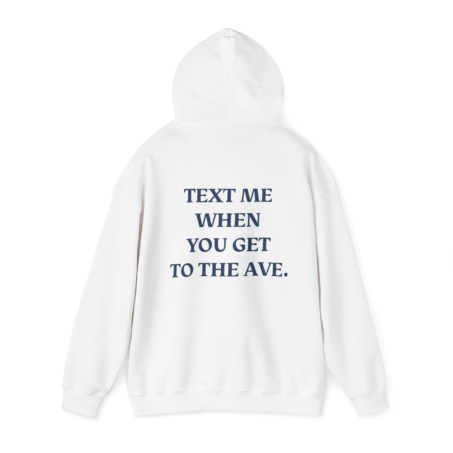 Saint Mary's College "Text Me When You Get To The Ave" Hoodie | Belles | Better in Blue Co.