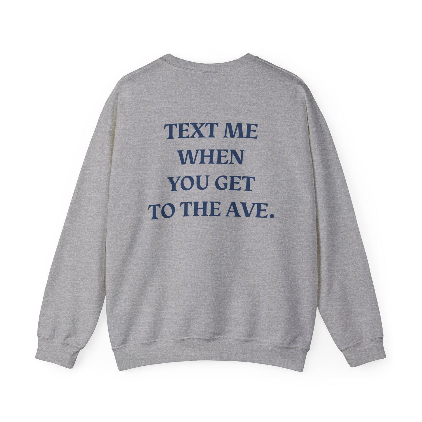 Saint Mary's College "Text Me When You Get To The Ave" Crewneck | Better in Blue Co.