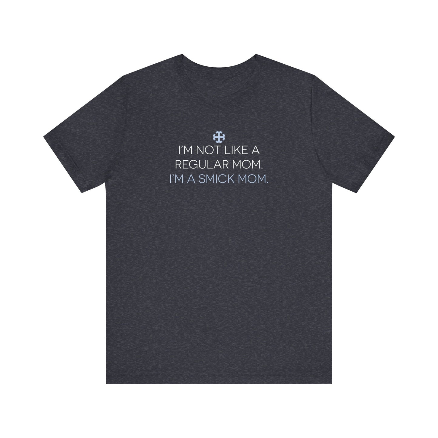 Saint Mary's College "I'm A Smick Mom" Tee | Belles | Notre Dame, IN | Better in Blue Co.