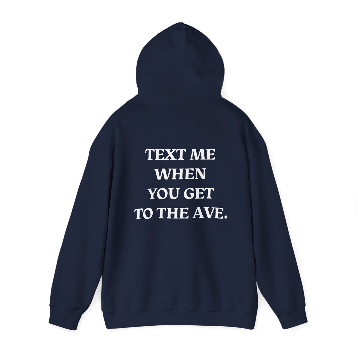 Saint Mary's College "Text Me When You Get To The Ave" Hoodie | Belles | Better in Blue Co.