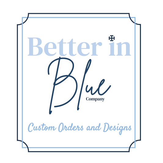 Better in Blue Co. Custom Orders | Saint Mary's College | Notre Dame, IN | Belles | Smick |